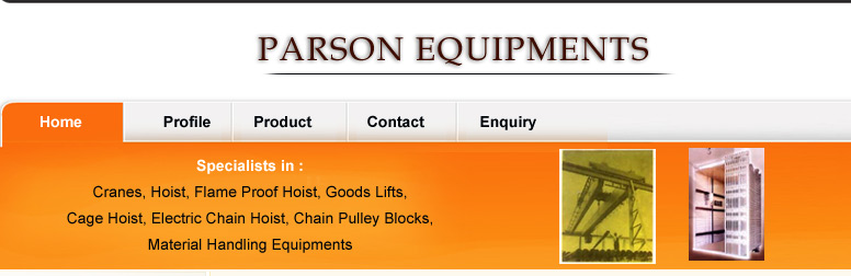 Material Handling Equipments, EOT Cranes, HOT Cranes, JIB Cranes, Wire Rope Electric Hoists, Goods Lifts, Spark-Proof Cranes, Flame Proof Electric Hoists, Electric Chain Hoists, Flame Proof Hoist, Goods Lifts, Mumbai, India