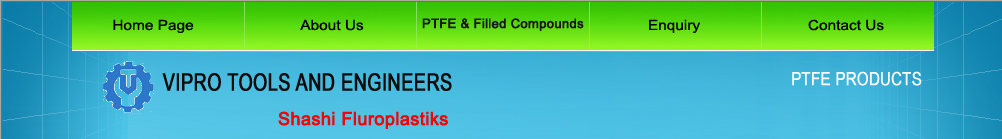 PTFE Products, Glass Filled PTFE, Carbon Filled PTFE, Coke Filled PTFE, Calcium Fluoride Filled PTFE, Mumbai, India