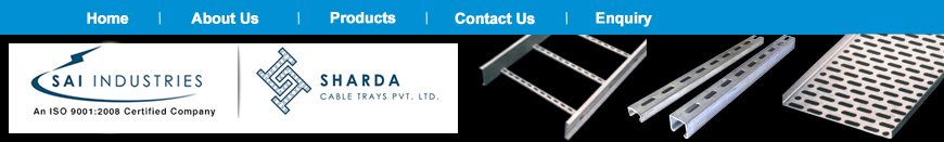 Cable Trays, GI Perforated Cable Trays, MS Powder Coated Cable Trays, Hot Dip Galvanized Perforated Cable Trays, Cable Tray Support And Clamp, C Channel Cable Tray, Z Chanel Cable Tray, Coupler Plate, Cable Tray Accessories, Horizantal Bend Trays, Vertical Bend Type Trays, Cable Tray Reducer, Horizantal Bend Cable Support, GI Horizantal Bend, Cable Tray Covers ( MS/GI/SS), GI Slope Type Covers, Cable Tray Covers, Ladder Type Cable Tray (MS/SS/AL), Hot Dip Galvanized Ladder Type Cable Trays, Powder Coated Ladder Type Cable Trays, GI Ladder Type Cable Trays, Ladder Type Cable Trays GI/Hot Dip Galvanized/Electroplated, Painted ( Red Oxide/Powder Coated ), Perforated Type Cable Trays, MS Powder Coated Cable Trays, GI Perforated Cable Trays, Vertical Perforated Bend, Vertical Ladder Type Bend, T Type Bend, GI Earthing Strips, Condute Pipes & Accessories, Cable Glands, Earthing Material, Earthing Plates, Earthing Pit, GI Wire, Earthing Plate Copper, Race Way Junction Boxes, Junction Box Open Type, Junction Box Close Type, Race Ways With Cover, GI Pipes, GI Threaded Rods