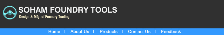 SOHAM FOUNDRY TOOLS