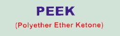 PEEK, Polyether Ether Ketone